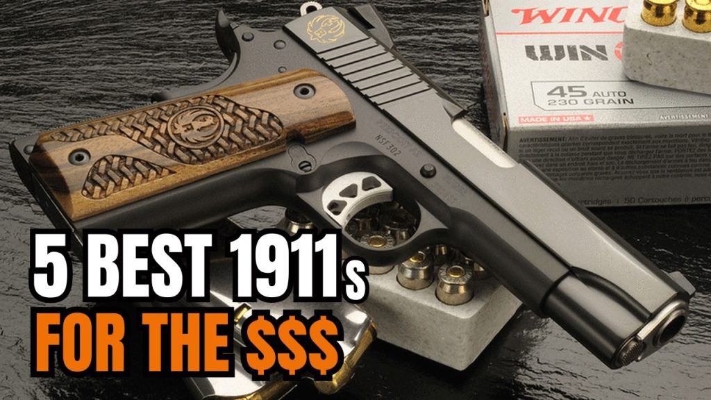 Top 5 1911 Pistols for the Money 2025